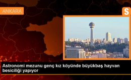 Astronomi ve Uzay Bilimleri Mezunu Emine Çölkuşu, Köyünde Besicilik Yapıyor