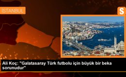 Ali Koç: “Galatasaray Türk futbolu için büyük bir beka sorunudur”