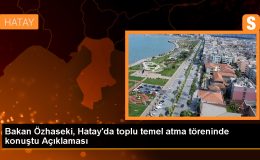 Çevre Bakanı Özhaseki, Hatay’da 5.807 konutun temelini attı