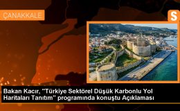 Sanayi ve Teknoloji Bakanı Mehmet Fatih Kacır, yeşil dönüşüm yol haritalarının önemini vurguladı