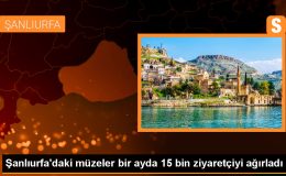 Şanlıurfa Arkeoloji ve Haleplibahçe Mozaik Müzeleri’ni bir ayda 15 bin kişi ziyaret etti
