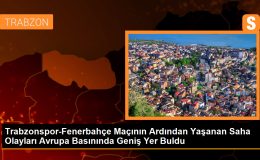 Trabzonspor-Fenerbahçe Maçı Avrupa Basınında Geniş Yer Buldu